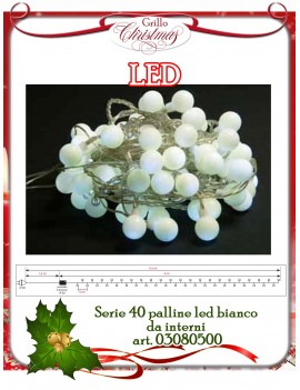 SERIE 40 PALLINE LED BIANCO ART.03080500